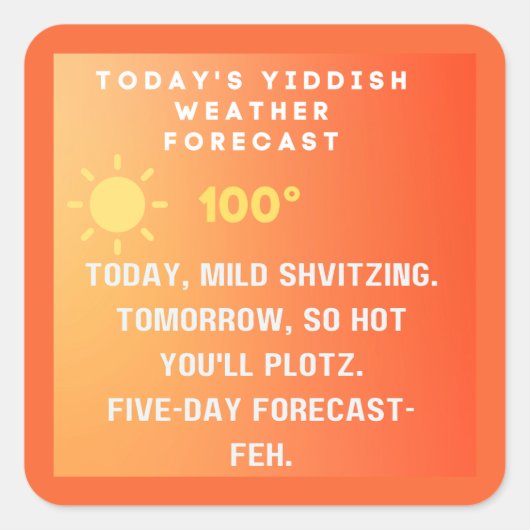 Yiddish Weather Forecast Quadratischer Aufkleber (Vorderseite)