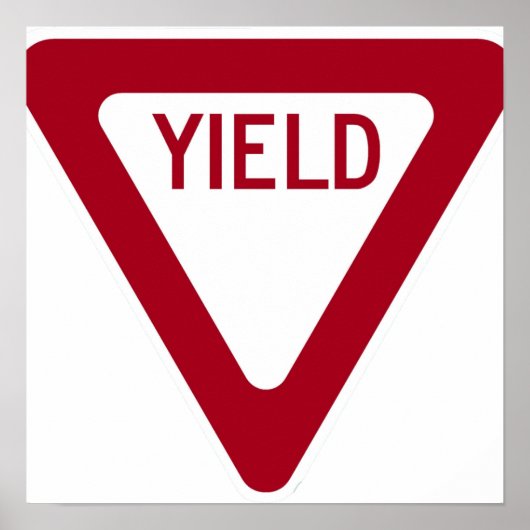 Yield-Zeichen Poster (Vorne)