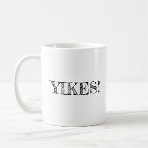 Yikes! Kaffeetasse
