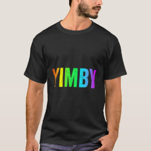 Yimby Yes In meinem Hinterhof Lgbtq Rainbow Urban  T-Shirt