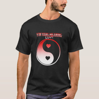 Yin Yang Meaning Liebe T-Shirt