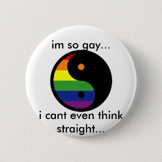 Yin-Yang-Symbol-Regenbogen, im so homosexuell…, Button