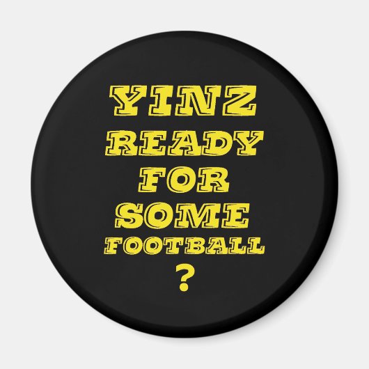 Yinz bereit für Fußball Magnet (Vorne)