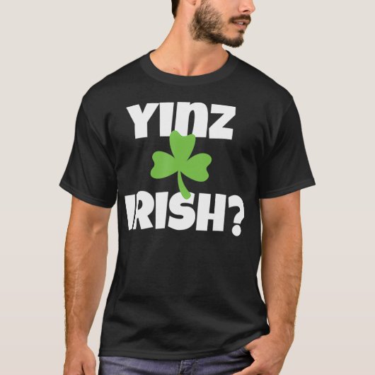 Yinz Irish Funny Pittsburgh St Patricks Day T-Shirt (Vorderseite)