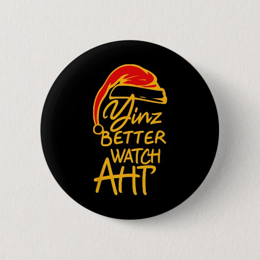 Yinzer Christmas Pittsburgh Santa Yinz Better Watc Button (Vorderseite)