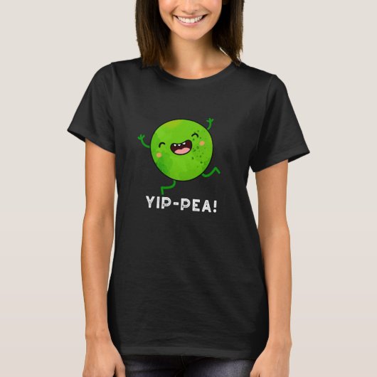 Yip-pea Happy Pea Pun Dark BG T-Shirt (Vorderseite)