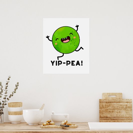 Yip-pea Happy Pea Pun Poster (Küche)