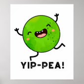 Yip-pea Happy Pea Pun Poster (Vorne)