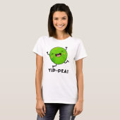 Yip-pea Happy Pea Pun T-Shirt (Vorne ganz)