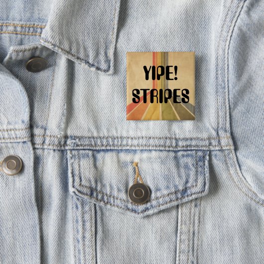 Yipe Streifen! Button (Beispiel)