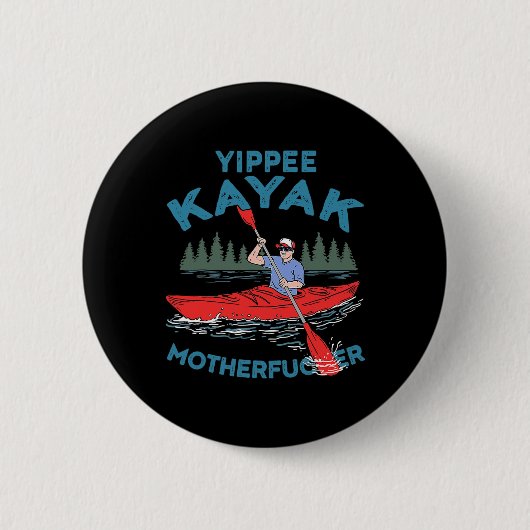 Yippee Kayak Funny Kayaking Boating Saling Lover O Button (Vorderseite)