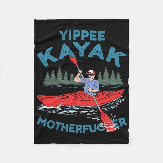 Yippee Kayak Funny Kayaking Boating Saling Lover O Fleecedecke (Vorderseite)