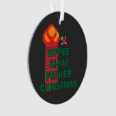 Yippee Ki-Yay Father Christmas Ornament (Vorderseite)