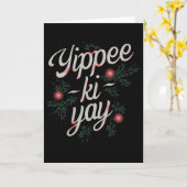 Yippee Ki-yay Funny Christmas  Karte (Gelbe Blume)