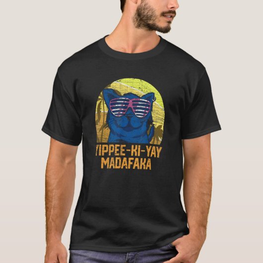 Yippee Ki Yay Madafaka Cat 6 T-Shirt (Vorderseite)