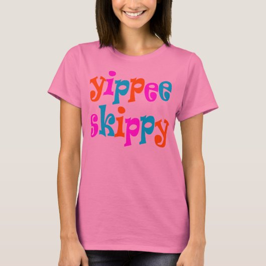 yippee skippy T-Shirt (Vorderseite)
