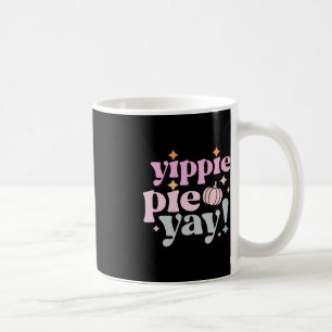 Yippee Yippie Pie Yay Retro 70er Funny Fall Thanks Kaffeetasse