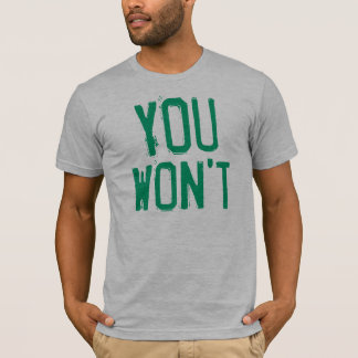 YKE - Sie werden nicht T-Shirt