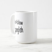 Yo Ablow Spanglish Tasse (Vorderseite Links)
