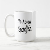 Yo Ablow Spanglish Tasse (Links)