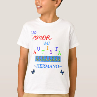 yo amor MI autista hermano! T-Shirt
