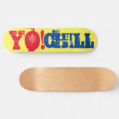 YO CHILL ! / TST-Skateboard Skateboard (Horizontal)