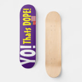 YO! DAS IST GEIL! Skateboard (Vorderseite)