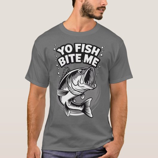 Yo Fish Bite Me Funny Fishing T - Shirt (Vorderseite)