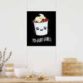 Yo-gurt Gurl Funny Yogurt Pun Dark BG Poster (Küche)