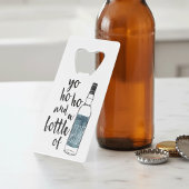 Yo Ho Flasche mit Rum Quote Flaschenöffner