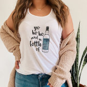 Yo Ho Ho and a Bottle of Rum Tank Top