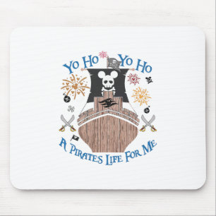 Yo Ho Piratenkreuzfahrt Ein Piratenleben Für Mich  Mousepad