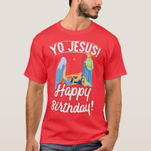 Yo Jesus freut sich über das Geburtstagsweihnachts T-Shirt