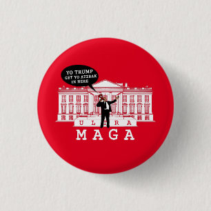 YO kommt Trump 2024 zurück   Whitehouse ULTRA MAGA Button