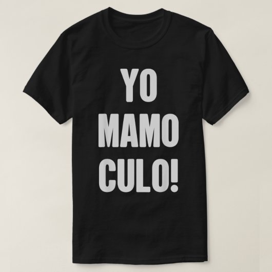Yo Mamo Culo Funny Sprichwort T-Shirt (Design vorne)