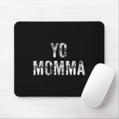 Yo Momma Fun Sketch Sprichwort Sketch Player Sketc Mousepad (Mit Mouse)
