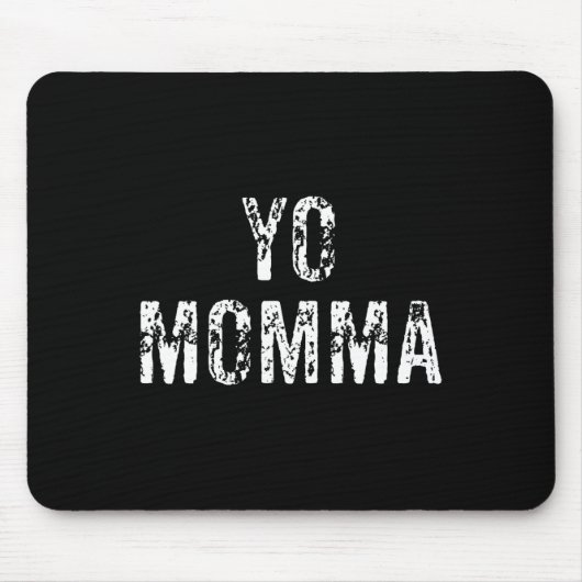 Yo Momma Fun Sketch Sprichwort Sketch Player Sketc Mousepad (Vorne)