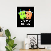 Yo My Boba Funny Boba Tea Pun Dark BG Poster (Heimbüro)