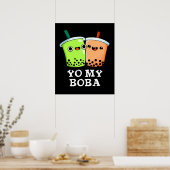 Yo My Boba Funny Boba Tea Pun Dark BG Poster (Küche)
