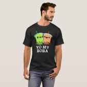 Yo My Boba Funny Boba Tea Pun Dark BG T-Shirt (Vorne ganz)