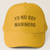 Yo No Soy Marinero Trucker Hat Truckerkappe (Vorderseite)