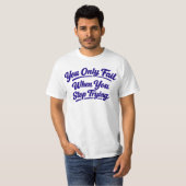 Yo only fail T-Shirt (Vorne ganz)