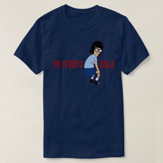 Yo Perro Sola Twerking T-Shirt (Design vorne)