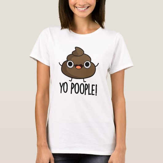 Yo Popeople Funny Kack Pun T-Shirt (Vorderseite)