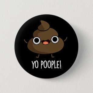 Yo Popeople Funny Kackte Pun Dark BG Button
