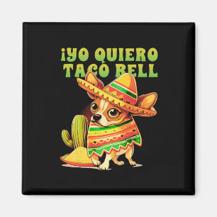 Yo Quiero Taco Chihuahua Hund Vintage Lustige Gloc Magnet