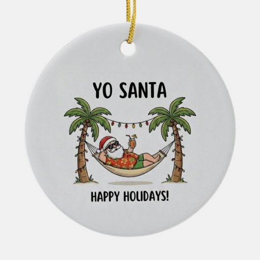 Yo Santa Funny Summer Christmas Happy Holidays Keramik Ornament (Vorne)