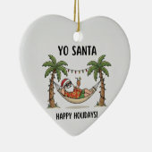 Yo Santa Funny Summer Christmas Happy Holidays Keramik Ornament (Rechts)