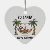 Yo Santa Funny Summer Christmas Happy Holidays Keramik Ornament (Vorne)