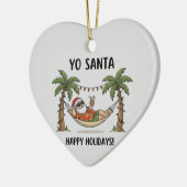 Yo Santa Funny Summer Christmas Happy Holidays Keramik Ornament (Links)
